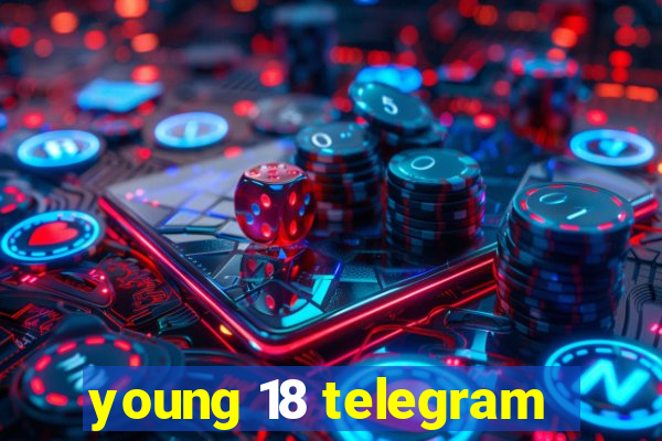 young 18 telegram